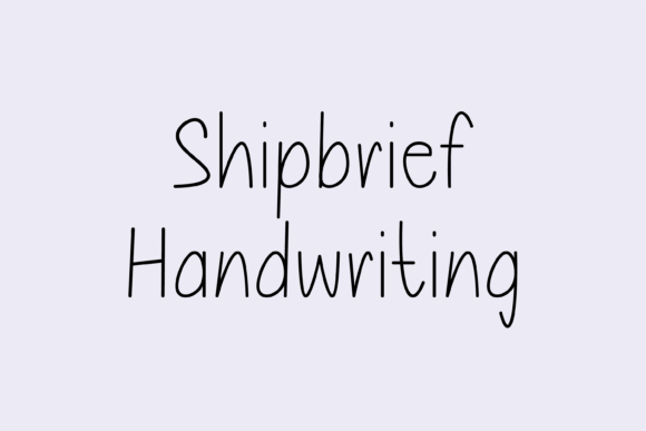 Shipbrief: A Friendly Handwritten Font for Digital Design